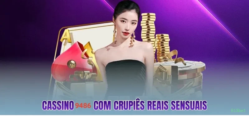 Cassino ao vivo da 813bet com dealers reais